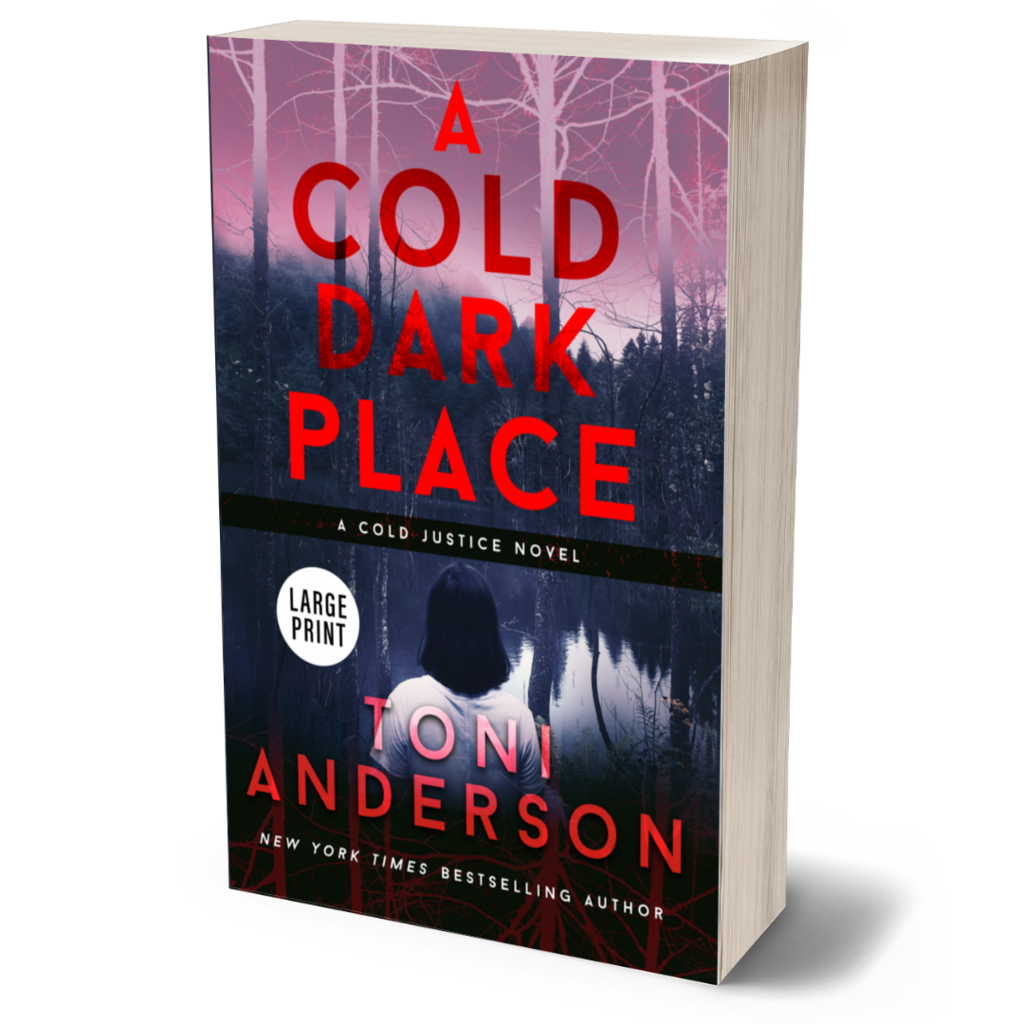 A Cold Dark Place (Cold Justice) Large print edition Romantic Thriller by Toni Anderson