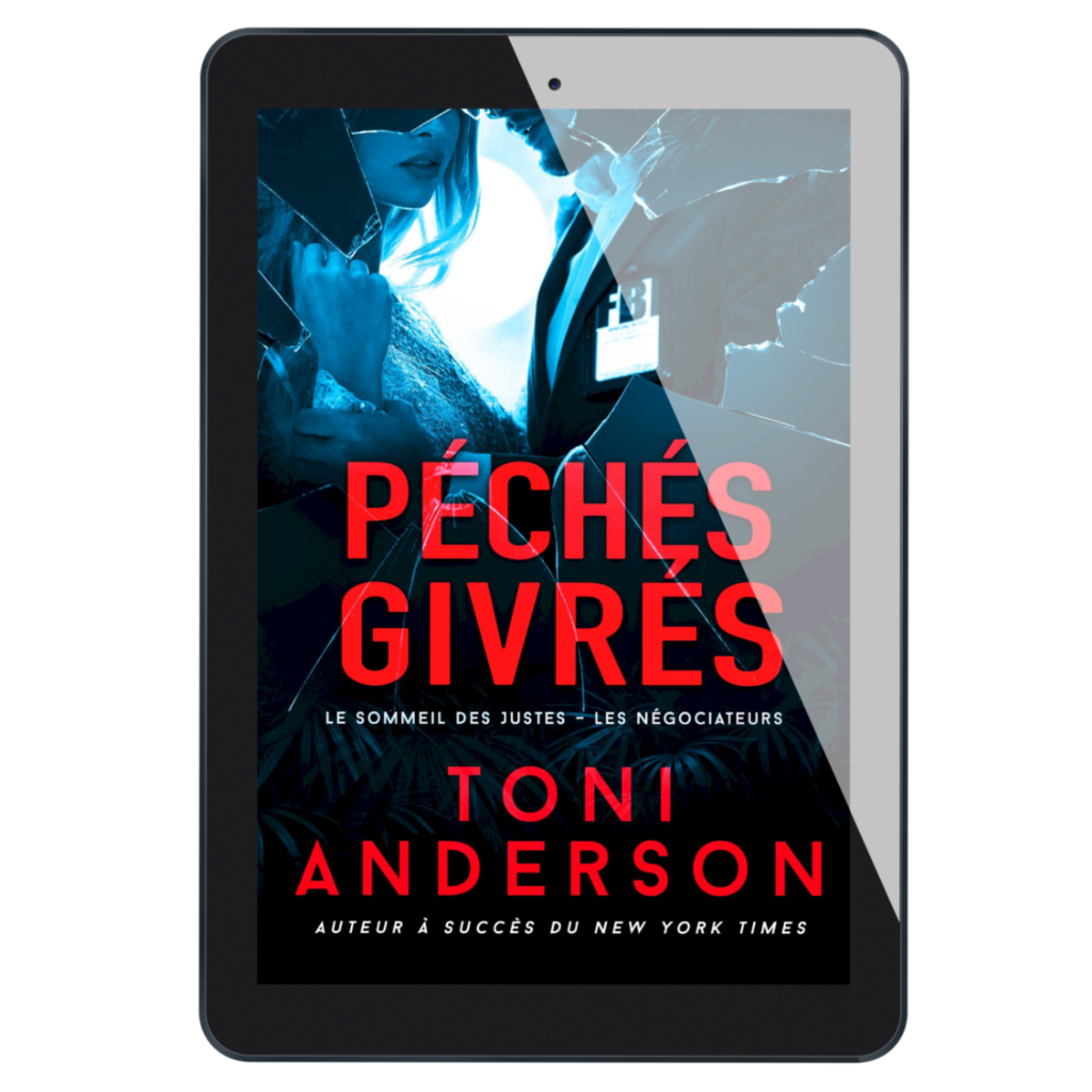 Péchés givrés: Suspense et Sentiments (Le Sommeil des Justes – Les Négociateurs t. 2) Thriller romantique de Toni Anderson