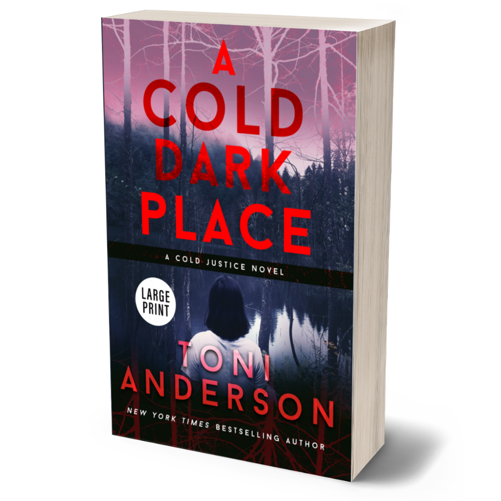 A Cold Dark Place (Cold Justice) Large print edition Romantic Thriller by Toni Anderson 