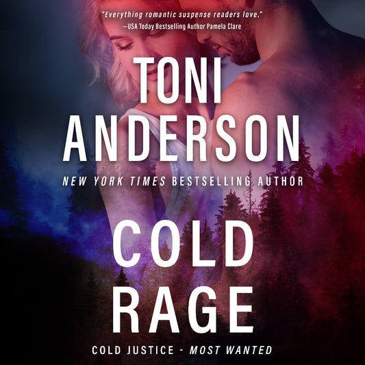 Book cover of 'Cold Rage' by Toni Anderson with a romantic scene in the background.