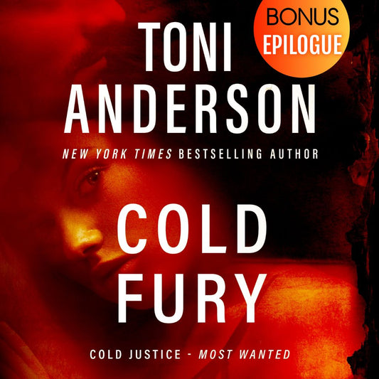 Cold Fury audiobook bonus epilogue Cold Justice: Most Wanted romantic thriller by Toni Anderson