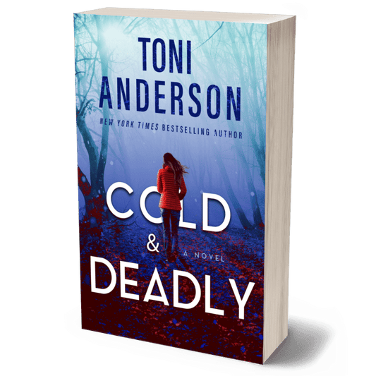Cold & Deadly Romantic Thriller paperback by Toni Anderson