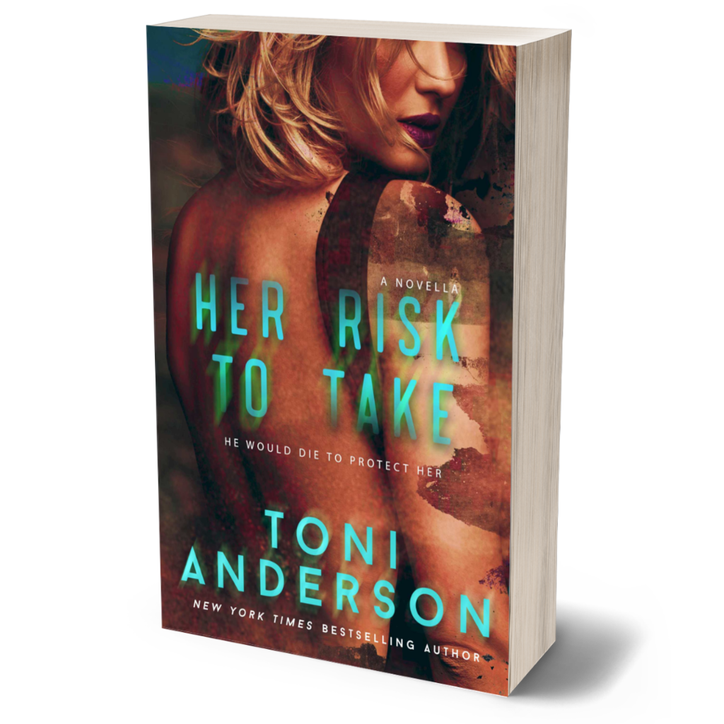 Her Risk to Take Romantic Suspense paperback by Toni Anderson