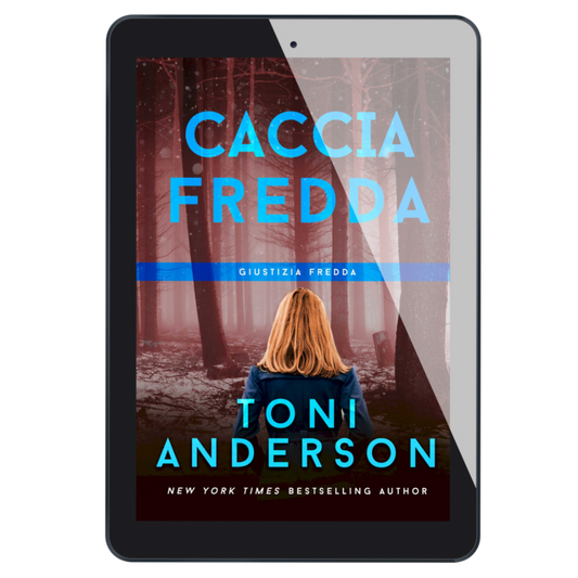 Caccia Fredda Giustizia Fredda Thriller romantico di Toni Anderson